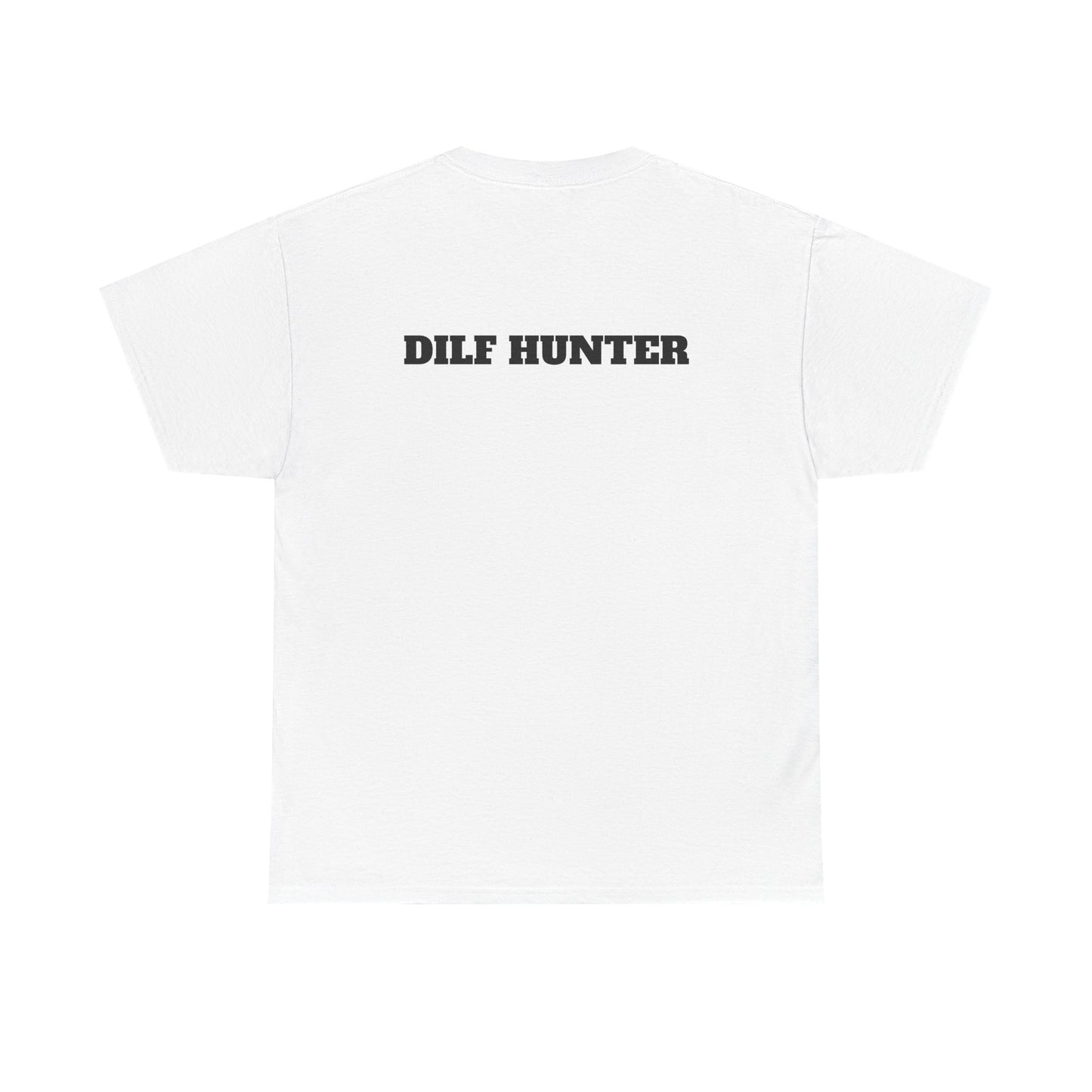 Party Shirt - "DILF HUNTER" Women's Cotton Tee