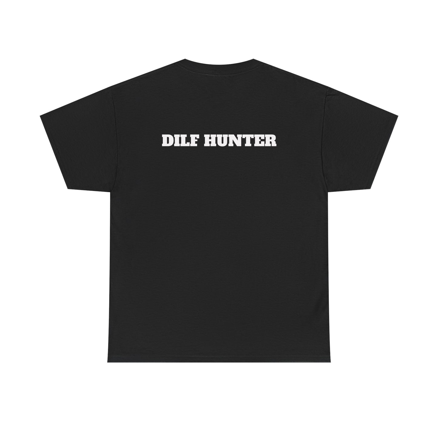 Party Shirt - "DILF HUNTER" Women's Cotton Tee