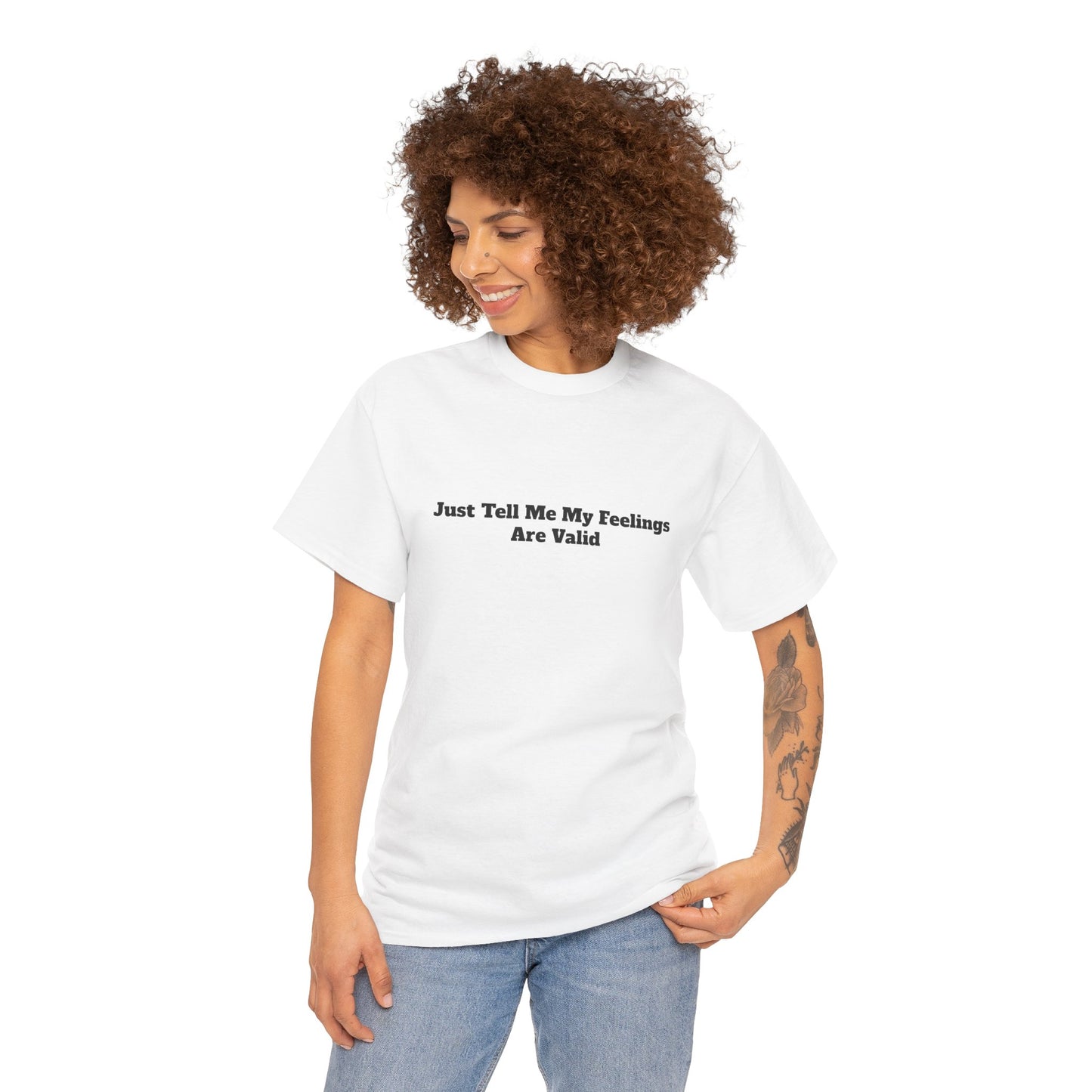 "Just Tell Me My Feelings Are Valid" Unisex Cotton Bar Tee