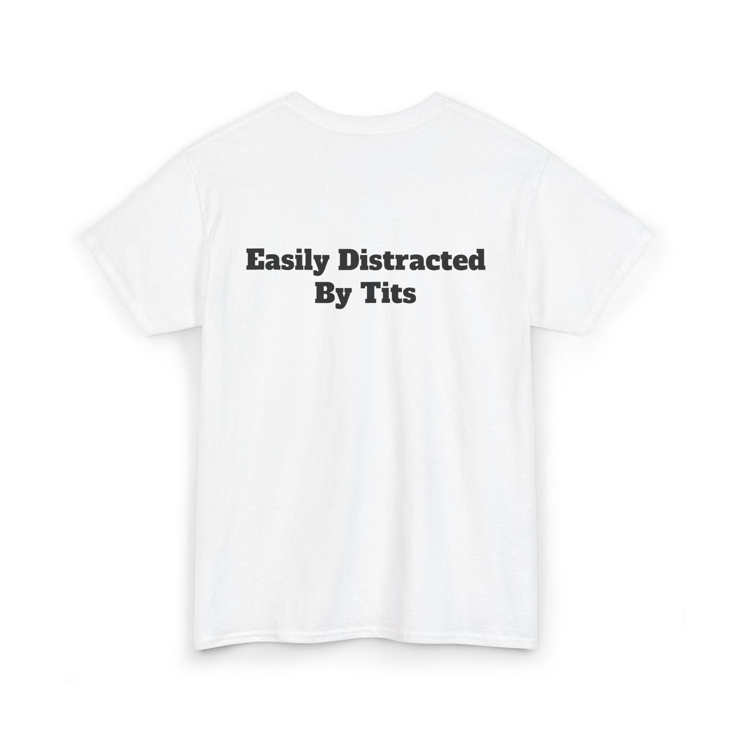 Party Shirt - "Easily Distracted By Tits" Unisex Cotton Tee