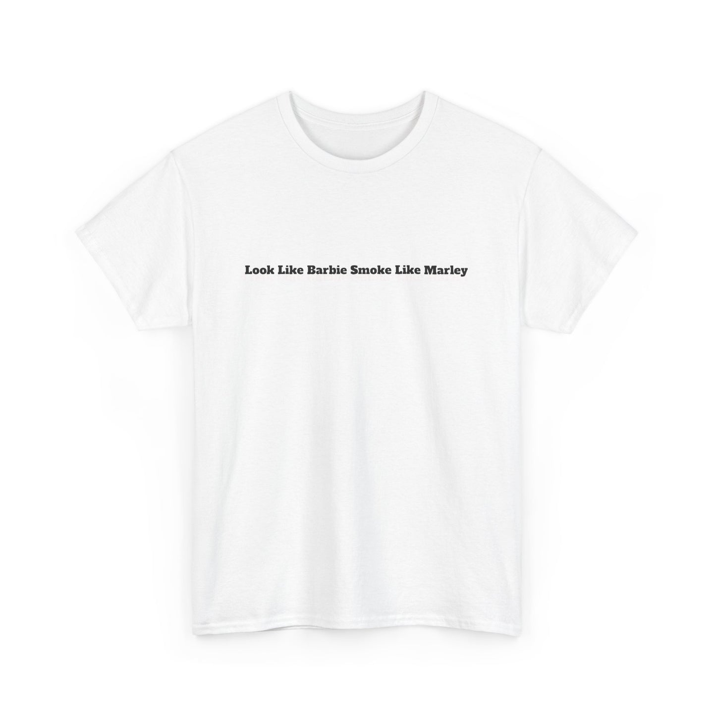 Festival Shirt - "Look Like Barbie Smoke Like Marley" Women's Cotton Tee