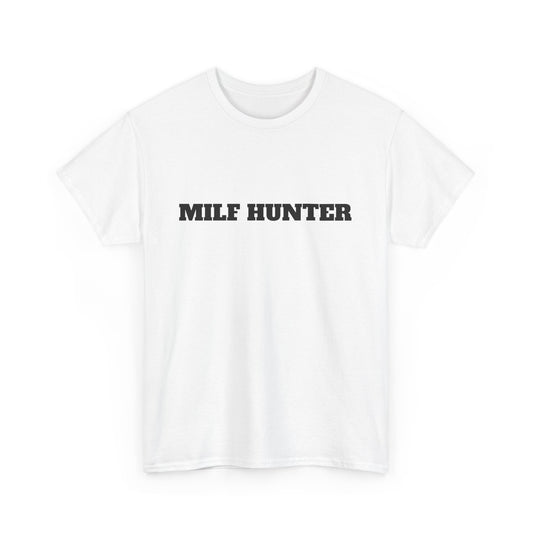 Party Shirt - "MILF HUNTER" Mens Cotton Tee