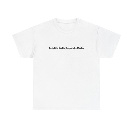 Festival Shirt - "Look Like Barbie Smoke Like Marley" Women's Cotton Tee