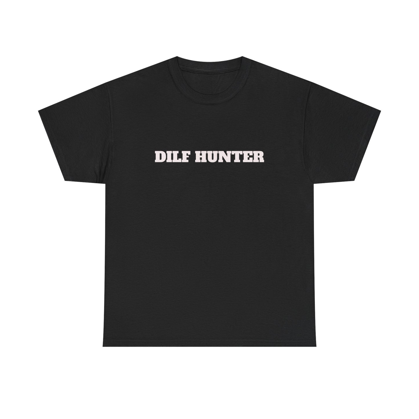 Party Shirt - "DILF HUNTER" Women's Cotton Tee
