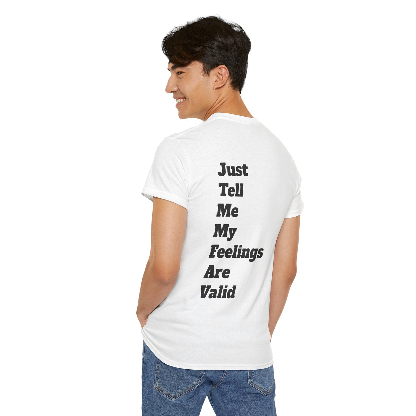 "Just Tell Me My Feelings Are Valid" Unisex Cotton Bar Tee