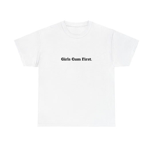 Rave Shirt - "Girls Cum First" Unisex Cotton Rave Tee