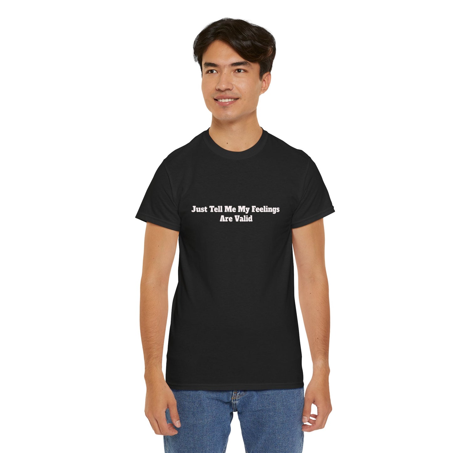 "Just Tell Me My Feelings Are Valid" Unisex Cotton Bar Tee